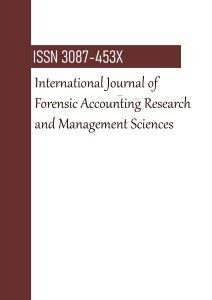 International Journal of Forensic Accounting Research and Management Sciences (IJFARMS)