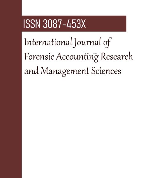 International Journal of Forensic Accounting Research and Management Sciences (IJFARMS)
