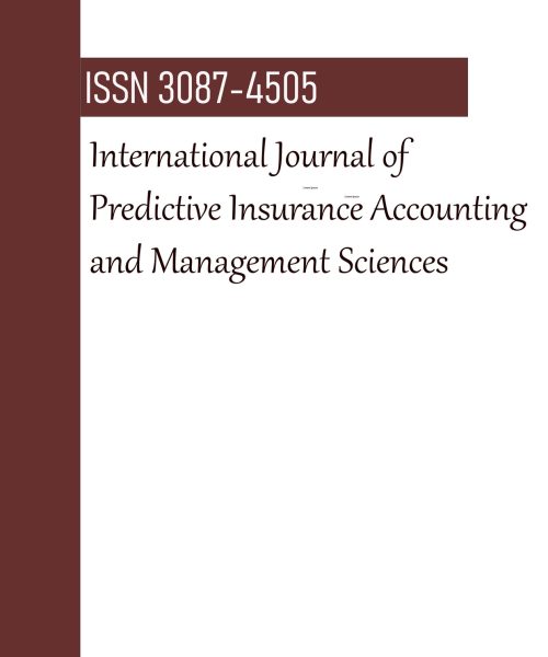 International Journal of Predictive Insurance Accounting and Management Sciences